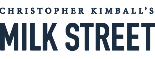 Christopher Kimball’s Milk Street | Recipes, TV and Cooking Tips